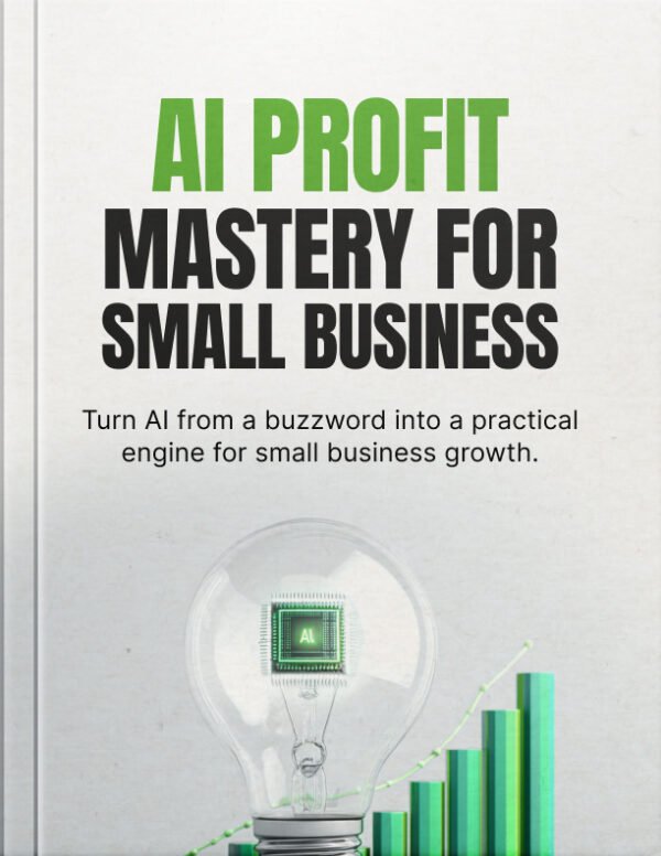 AI-Profit-Mastery-for-Small-Business---Ebook-1