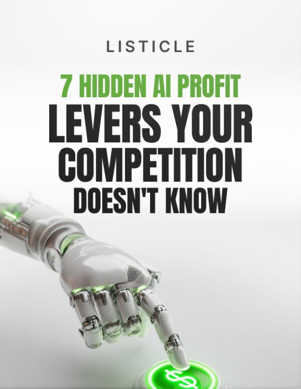 7-Hidden-AI-Profit-Levers-Your-Competition-Doesnt-Know---Listicle